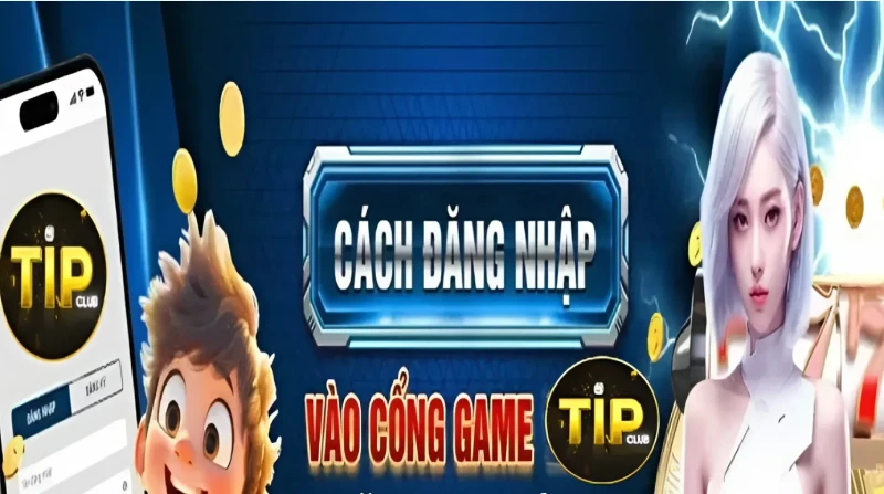 Hướng dẫn đăng nhập tài khoản tại Tipclub