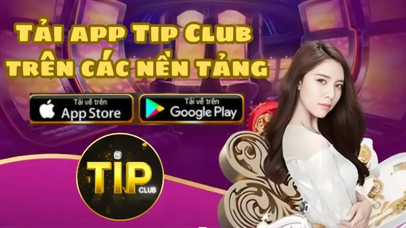 tải app tip club